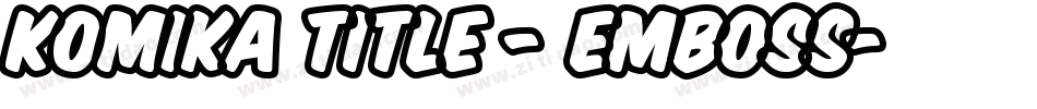 Komika Title - Emboss字体转换